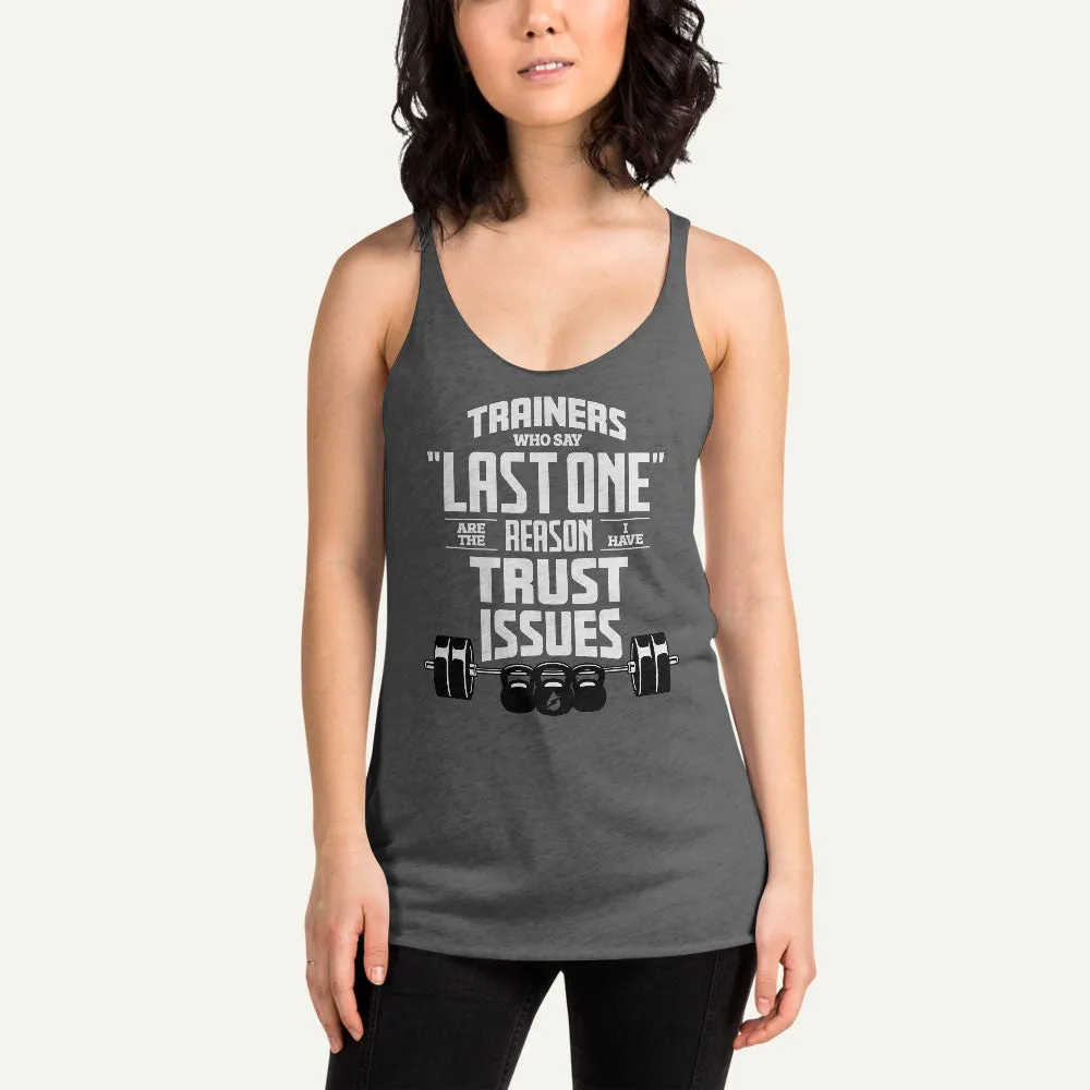 Trainers Who Say Last One Are The Reason I Have Trust Issues Women's Tank Top