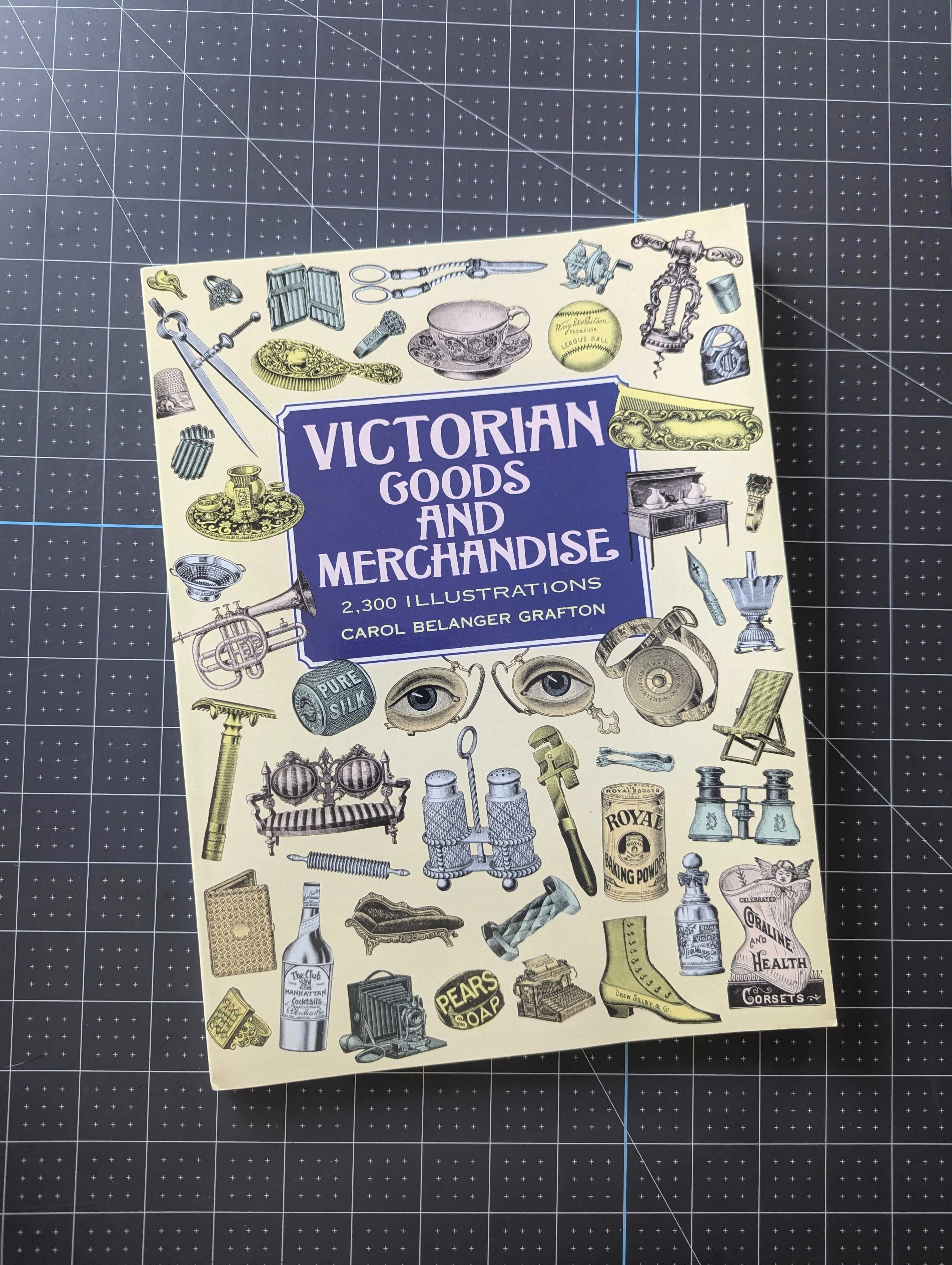 Victorian Goods and Merchandise: 2,300 Illustrations - by Carol Belanger Grafton - Ships Free